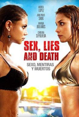 Постер фильма Секс, ложь и смерть (2011)