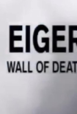 Постер фильма BBC: Эйгер. Стена смерти (2010)