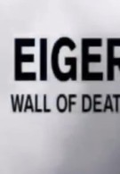 BBC: Эйгер. Стена смерти (2010)