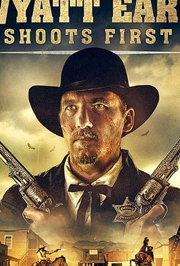Постер фильма Wyatt Earp Shoots First (2019)
