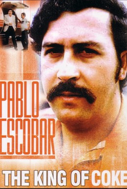 Постер фильма Пабло Эскобар: Кокаиновый король (1998)