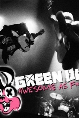 Постер фильма Green Day: Awesome As F**K (2011)