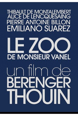 Постер фильма Зоопарк месье Ванеля (2014)