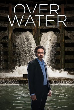 Постер фильма Over Water (2018)