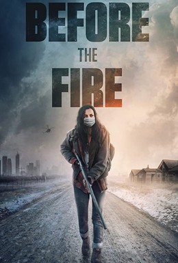 Постер фильма Перед пожаром (2020)