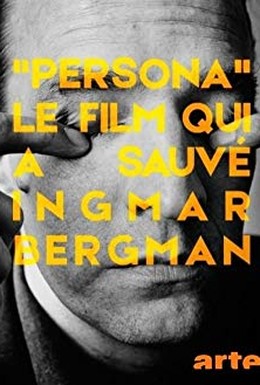 Постер фильма Persona, le film qui a sauvé Ingmar Bergman (2018)