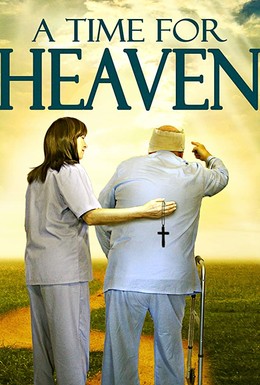 Постер фильма A Time for Heaven (2017)