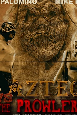 Постер фильма Azteq vs the Prowler (2017)
