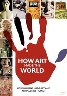 BBC: Как искусство сотворило мир (2005)