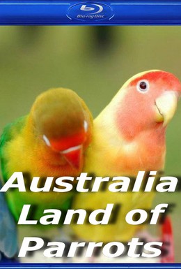 Постер фильма Австралия: страна попугаев (2008)