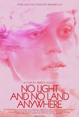 Постер фильма No Light and No Land Anywhere (2016)