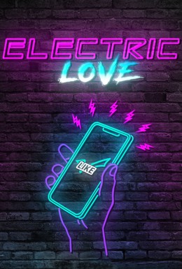 Постер фильма Electric Love (2018)