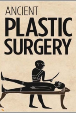 Постер фильма Пластическая хирургия в древности (2005)
