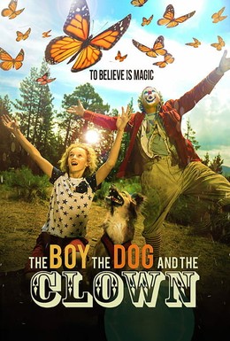 Постер фильма The Boy, the Dog and the Clown (2019)