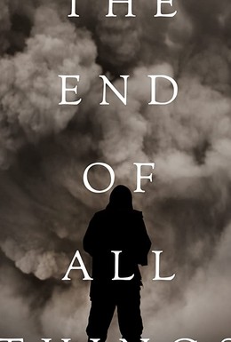 Постер фильма The End of All Things (2019)