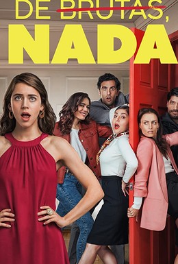 Постер фильма De Brutas, Nada (2019)