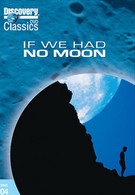 Если бы у нас не было Луны (1999)