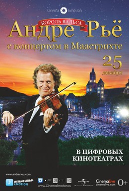 Постер фильма Андре Рьё: Концерт в Маастрихте (2013)