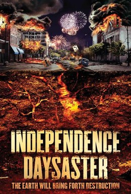 Постер фильма Катастрофа на День независимости (2013)
