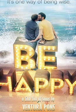 Постер фильма Be Happy! (the musical) (2019)