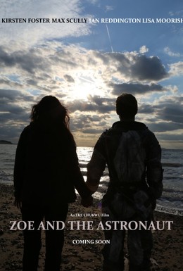 Постер фильма Zoe and the Astronaut (2018)