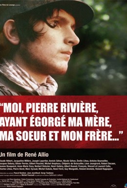 Постер фильма Я, Пьер Ривьер, зарезал свою мать, сестру и брата (1976)