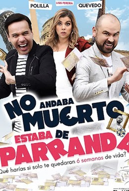 Постер фильма No Andaba Muerto, Estaba de Parranda (2020)