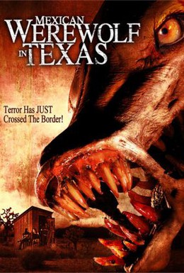 Постер фильма Мексиканский оборотень в Техасе (2005)