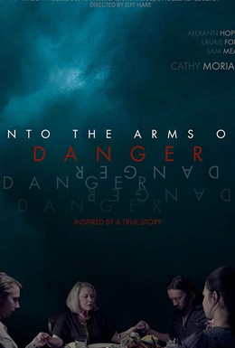 Постер фильма Into the Arms of Danger (2020)