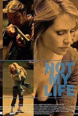 Постер фильма Не моя жизнь (2006)