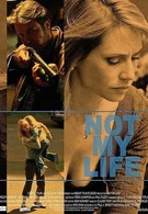Не моя жизнь (2006)