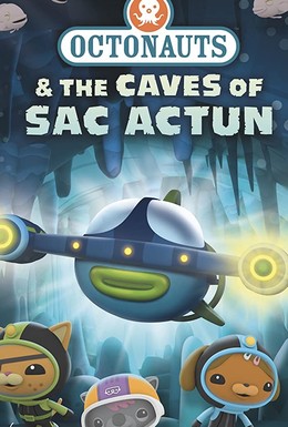Постер фильма Octonauts and the Caves of Sac Actun (2020)