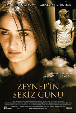 Постер фильма Восемь дней Зейнеп (2007)
