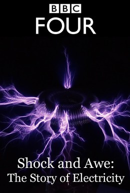 Постер фильма Шок и трепет: История электричества (2011)