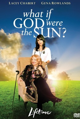 Постер фильма Что если бы Бог был солнцем? (2007)
