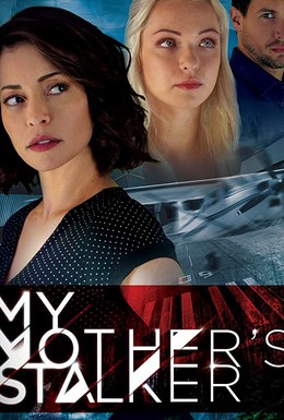 Постер фильма My Mother's Stalker (2019)