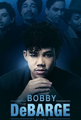 Постер фильма The Bobby DeBarge Story (2019)