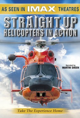 Постер фильма Прямо Вверх: Вертолёты за Работой (2002)