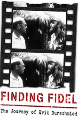 Постер фильма Finding Fidel: The Journey of Erik Durschmied (2010)