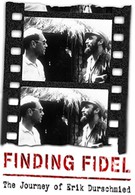 Finding Fidel: The Journey of Erik Durschmied (2010)