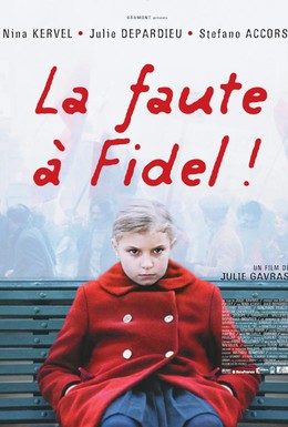 Постер фильма Виноват Фидель (2006)