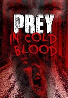 Prey, in Cold Blood (2016)