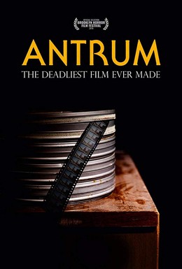 Постер фильма Antrum: The Deadliest Film Ever Made (2018)