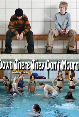 Постер фильма Там они не оплакивают покойников (2006)