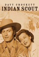 Дэви Крокетт. Индейский скаут (1950)