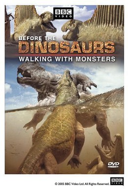 Постер фильма BBC: Прогулки с монстрами. Жизнь до динозавров (2005)