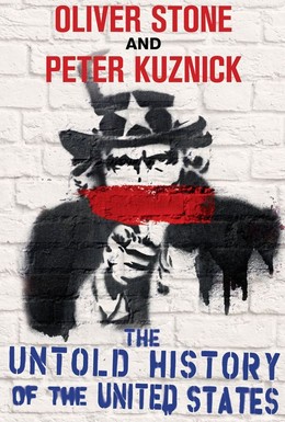 Постер фильма Нерассказанная история Соединенных Штатов Оливера Стоуна (2012)