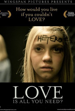 Постер фильма Всё, что нужно – любовь? (2012)