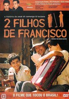 2 сына Франсишко: История Зэзэ ди Камарго и Лусиано (2005)