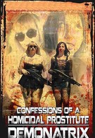 Confessions Of A Homicidal Prostitute: Demonatrix (2018)